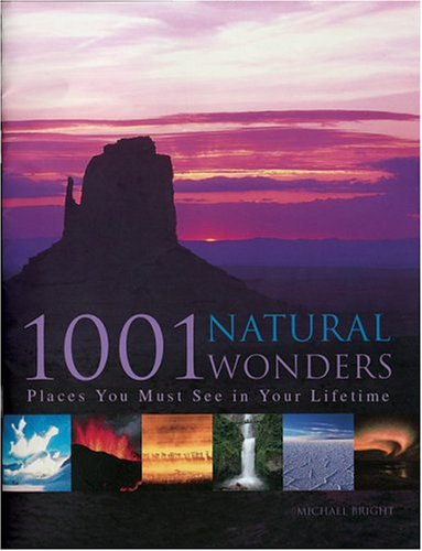 1001 natural wonders you must see before you die 
